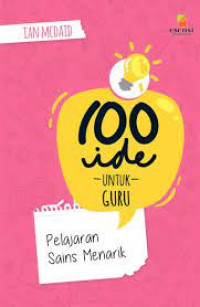 100 Ide Untuk Guru pelajaran Sains Menarik