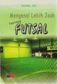 Mengenal Lebih Jauh Tentang Futsal