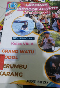 LAPORAN OUTDOOR ACTIVITY SMP NEGERI 1 BANGIL GRAND WATU DODOL TERUMBU KARANG