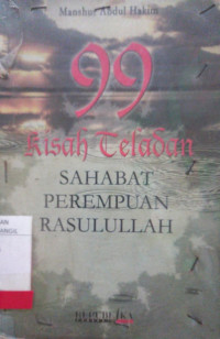 99 KISAH TELADAN SAHABAT PEREMPUAN RASULULLAH