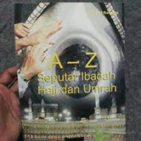 A-Z SEPUTAR IBADAH HAJI DAN UMRAH