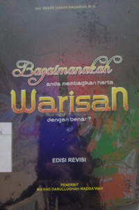 BAGAIMANAKAH ANDA MEMBAGIKAN HARTA WARISAN DENGAN BENAR?