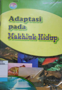 ADAPTASI PADA MAKHLUK HIDUP