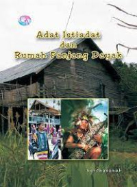 ADAT ISTIADAT DAN RUMAH PANJANG DAYAK