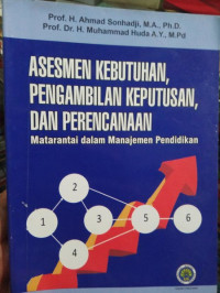 ASESMEN KEBUTUHAN, PENGAMBILAN KEPUTUSAN, DAN PERENCANAAN