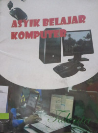 ASIK BERLAJAR KOMPUTER