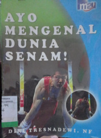 AYO MENGENAL DUNIA SENAM!