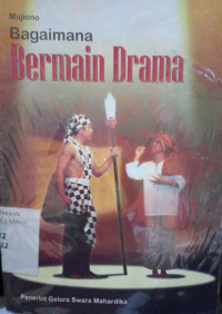 BAIMANA BERMAIN DRAMA