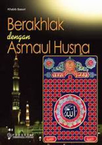 BERAKHLAK DENGAN ASMAUL HUSNA