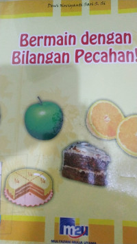 BERMAIN DENGAN BILANGAN PECAHAN