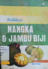 BUDIDAYA NANGKA & JAMBU BIJI