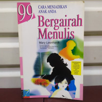 CARA MENJADIKAN ANAK ANDA BERGAIRAH MENULIS