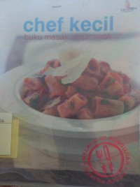 CHEF KECIL BUKU MASAK UNTUK ANAK