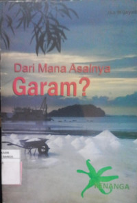 DARI MANA ASALNYA GARAM?