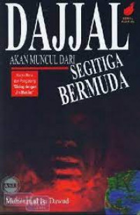 Dajjal akan Muncul Dari Segi tiga Bermuda