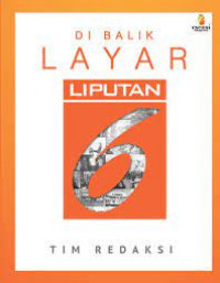 Di Balik Layar Liputan 6