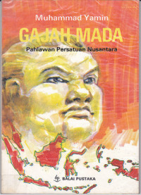 GAJAH MADA pahlawan persatuan Nusantara