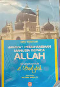 HAKEKAT PENGHAMBAAN MANUSIA KEPADA ALLAH