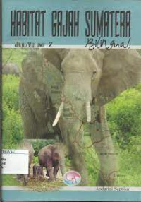 Habitat Gajah Sumatra  Bilingual Volume 1