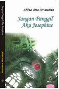 JANGAN PANGGIL AKU JOSEPHINE