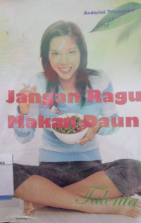 JANGAN RAGU MAKAN DAUN