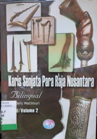 KERIS SENJATA PARA RAJA NUSANTARA VOLUME 2