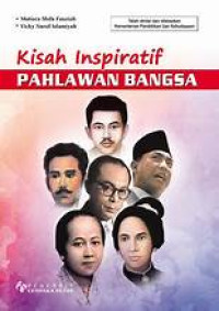 KISAH INSPIRATIF PAHLAWAN BANGSA