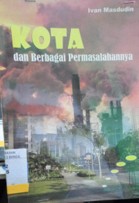 KOTA DAN BERBAGAI PERMASALAHAN