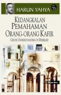 KEDANGKALAN PEMAHAMAN ORANG-ORANG KAFIR