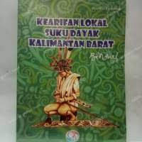 Kearifan Lokal Suku Dayak Kalimantan Barat Bilingual