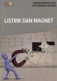 Listrik Dan Magnet (Seri Olimpiade Sains IPA Terpadu SMP/MTS)