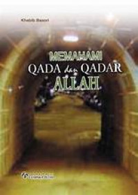 MEMAHAMI QADA DAN QADAR ALLAH