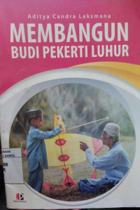 MEMBANGUN BUDI PEKERTI LUHUR