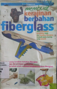 MEMBUAT KERAJINAN BERBAHAN FIBERGLASS