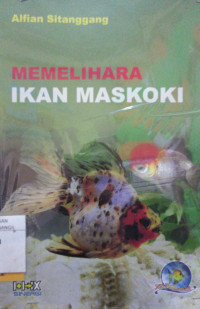 MEMELIHARA IKAN MASKOKI