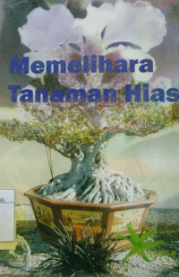 MEMELIHARA TANAMAN HIAS