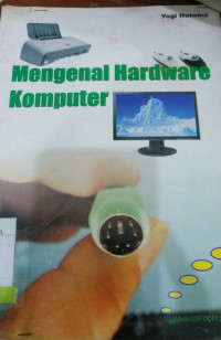 Mengenal Hardware komputer