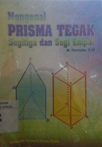 MENGENAL PRISMA TEGAK SEGITIGA DAN SEGI EMPAT