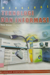 MENGENAL TEKNOLOGI DAN INFORMASI