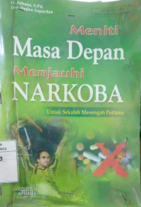 MENITI MASA DEPAN MENJAUHI NARKOBA