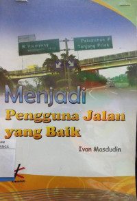 MENJADI PENGGUNA JALAN YANG BAIK