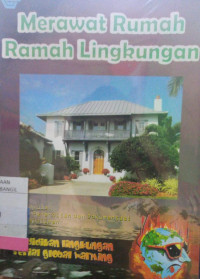 MERAWAT RUMAH RAMAH LINGKUNGAN