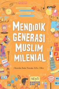 Mendidik Generasi Muslim Minelial