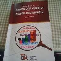 Mengenal Otoritas Jasa Keuangan Dan Industri Jasa keuangan