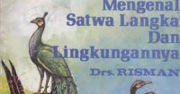 Mengenal Satwa Langka Dan Lingkungannya