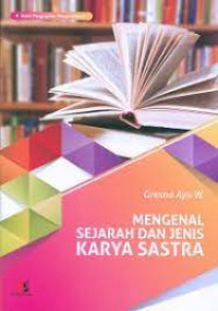 Mengenal Sejarah Dan Jenis Karya Sastra