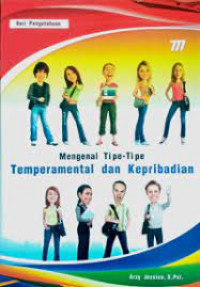 Mengenal Tipe-Tipe Temperamental Dan Kepribadian