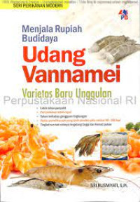 Menjala Rupiah Budidaya Udang Vannamei Varietas Baru Unggulan