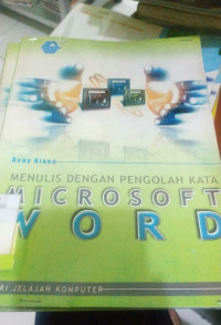 Menulis Dengan Pengolah Kata Microsoft Word