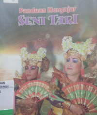 PANDUAN MENGAJAR SENI TARI